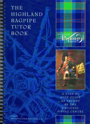 The National Piping Centre Highland Bagpipe Tutor Book for Beginners